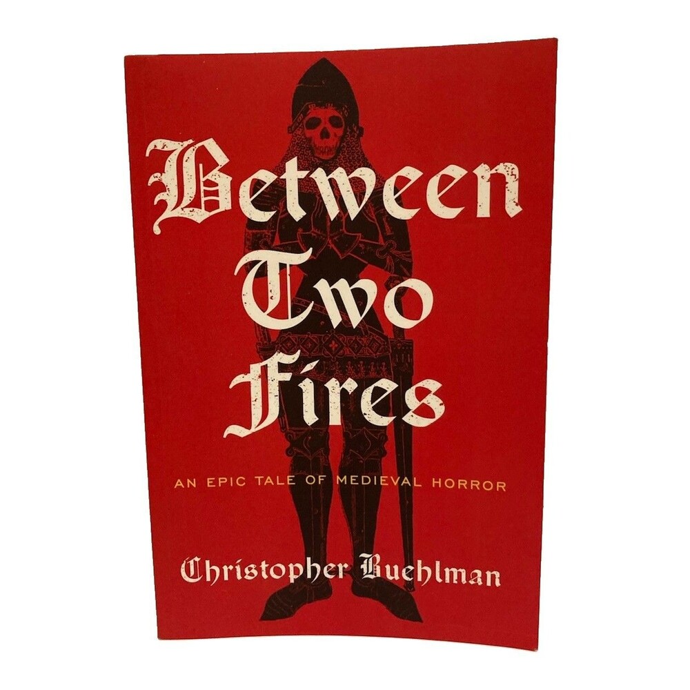 Between Two Fires by Christopher Buehlman (SC 2024) - VERY GOOD